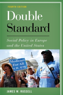 Double Standard : Social Policy in Europe and the United States, Paperback Book Double Standard : Social Policy in Europe and the United States, Paperback Book