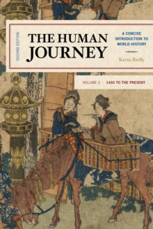 Human Journey : A Concise Introduction to World History, 1450 to the Present