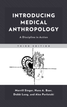 Introducing Medical Anthropology : A Discipline in Action