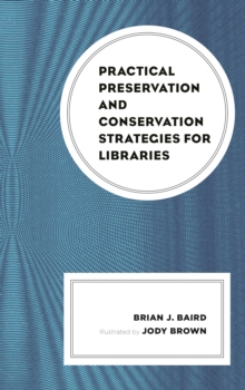Practical Preservation and Conservation Strategies for Libraries, Hardback Book Practical Preservation and Conservation Strategies for Libraries, Hardback Book