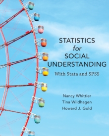 Statistics for Social Understanding : With Stata and SPSS, Paperback / softback Book Statistics for Social Understanding : With Stata and SPSS, Paperback / softback Book