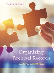 Organizing Archival Records, Hardback Book Organizing Archival Records, Hardback Book