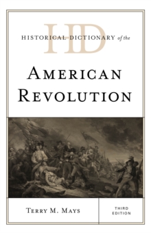 Historical Dictionary of the American Revolution, Hardback Book Historical Dictionary of the American Revolution, Hardback Book