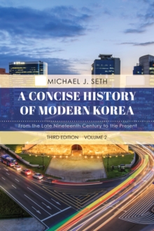 A Concise History of Modern Korea : From the Late Nineteenth Century to the Present, Hardback Book A Concise History of Modern Korea : From the Late Nineteenth Century to the Present, Hardback Book