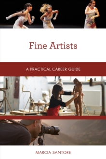 Fine Artists : A Practical Career Guide, Paperback / softback Book Fine Artists : A Practical Career Guide, Paperback / softback Book