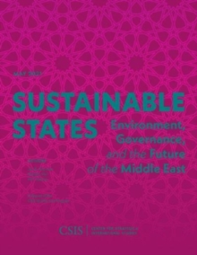 Sustainable States : Environment, Governance, and the Future of the Middle East