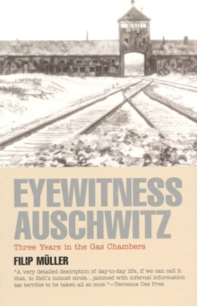 Eyewitness Auschwitz : Three Years in the Gas Chambers, EPUB eBook Eyewitness Auschwitz : Three Years in the Gas Chambers, EPUB eBook
