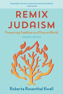 Remix Judaism : Preserving Tradition in a Diverse World