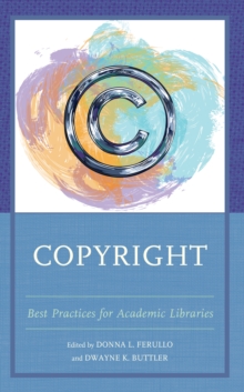 Copyright : Best Practices for Academic Libraries