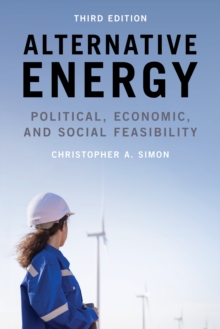 Alternative Energy : Political, Economic, and Social Feasibility