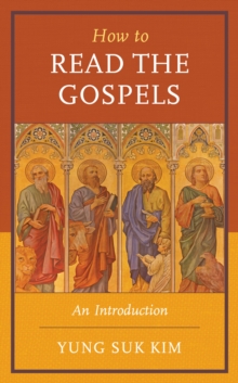 How to Read the Gospels : An Introduction