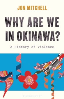 Why are we in Okinawa? : A History of Violence