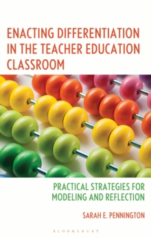 Enacting Differentiation in the Teacher Education Classroom : Practical Strategies for Modeling and Reflection