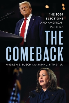 The Comeback : The 2024 Elections and American Politics