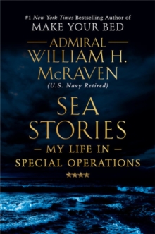 Sea Stories : My Life in Special Operations