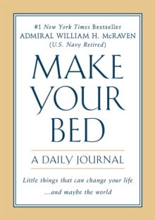 Make Your Bed: A Daily Journal, Paperback / softback Book Make Your Bed: A Daily Journal, Paperback / softback Book
