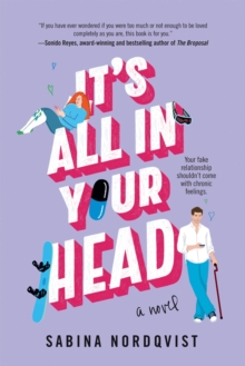 It's All in Your Head : A Novel