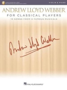 Andrew Lloyd Webber For Classical Players Violin And Piano (Book/Online Audio), Paperback / softback Book Andrew Lloyd Webber For Classical Players Violin And Piano (Book/Online Audio), Paperback / softback Book