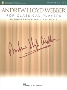 Andrew Lloyd Webber For Classical Players Trumpet And Piano (Book/Online Audio), Paperback / softback Book Andrew Lloyd Webber For Classical Players Trumpet And Piano (Book/Online Audio), Paperback / softback Book