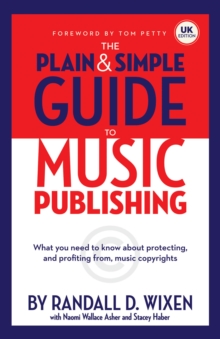 The Plain And Simple Guide To Music Publishing : Uk Edition