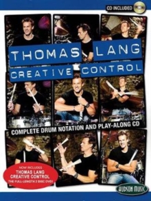 Thomas Lang : Creative Control (Book/CD/Online Audio/Online Video), Paperback / softback Book Thomas Lang : Creative Control (Book/CD/Online Audio/Online Video), Paperback / softback Book