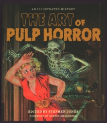 The Art of Pulp Horror : An Illustrated History, Hardback Book The Art of Pulp Horror : An Illustrated History, Hardback Book