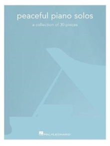 Peaceful Piano Solos : A Collection of 30 Pieces