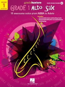 Gradebusters Grade 1 - Alto Saxophone : 15 Awesome Solos from Abba to Adele