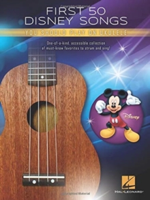 First 50 Disney Songs : You Should Play on Ukulele