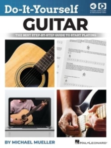 Do-It-Yourself Guitar : The Best Step-by-Step Guide to Start Playing