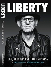 Liberty : Life, Billy and the Pursuit of Happiness