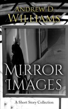 Mirror Images: A Short Story Collection