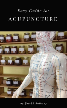 Easy Guide to: Acupuncture