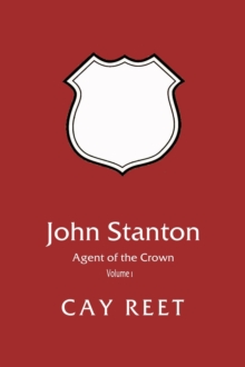 John Stanton - Agent of the Crown