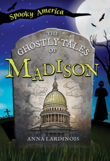 The Ghostly Tales Of Madison