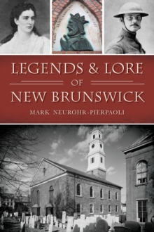 Legends & Lore Of New Brunswick