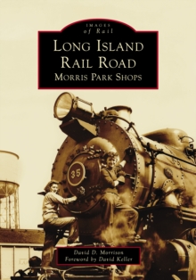 Long Island Rail Road: Morris Park Shops