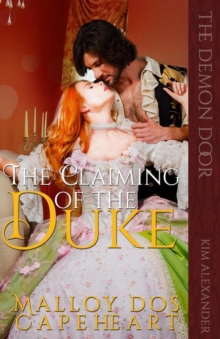 Claiming of the Duke by Malloy dos Capeheart : The Demon Door