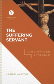 The Suffering Servant  Isaiah 53 for the Life of the Church