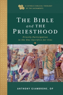 The Bible and the Priesthood - Priestly Participation in the One Sacrifice for Sins