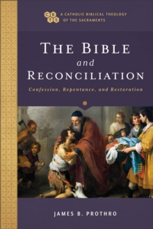 The Bible and Reconciliation  Confession, Repentance, and Restoration