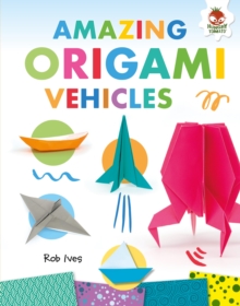 Amazing Origami Vehicles