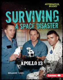 Surviving a Space Disaster : Apollo 13