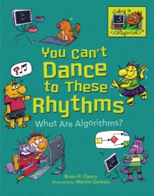 You Can't Dance to These Rhythms : What Are Algorithms?