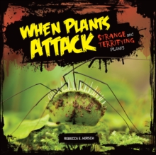 When Plants Attack : Strange and Terrifying Plants