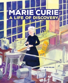 Marie Curie : A Life of Discovery