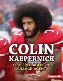 Colin Kaepernick : From Free Agent to Change Agent