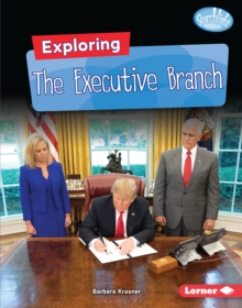 Exploring the Executive Branch