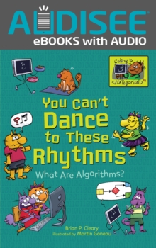 You Can't Dance to These Rhythms : What Are Algorithms?