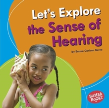 LET'S EXPLORE THE SENSE OF HEARING